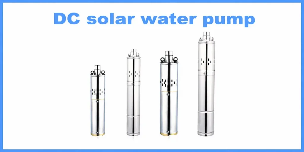 High-performance DC solar water pump system featuring stainless steel submersible pumps