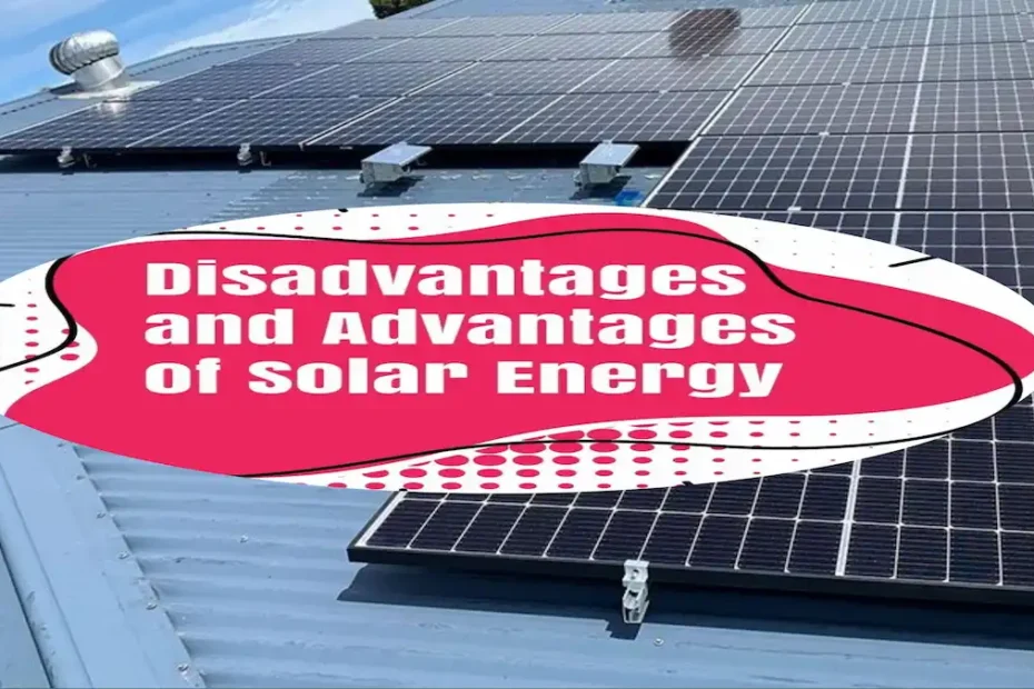 Advantages and Disadvantages of Solar Energy