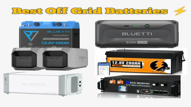 Best Batteries for Off Grid Solar in 2025 (Bluetti, EcoFlow & Eco-Worthy Reviewed)