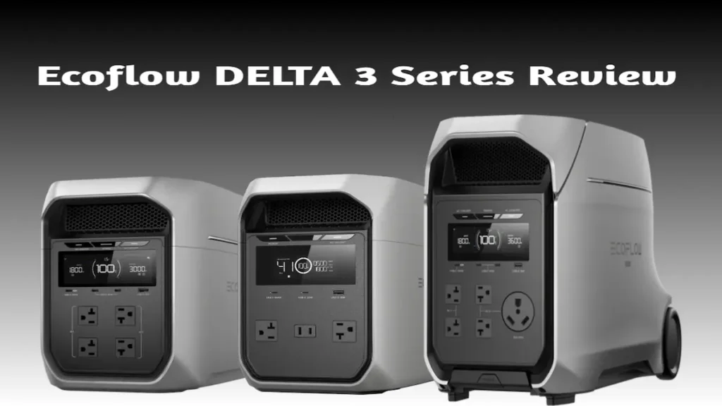 EcoFlow DELTA 3 Series Review