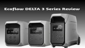 EcoFlow DELTA 3 Series Review