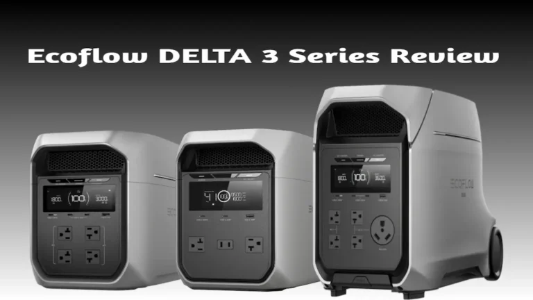 EcoFlow DELTA 3 Series Review