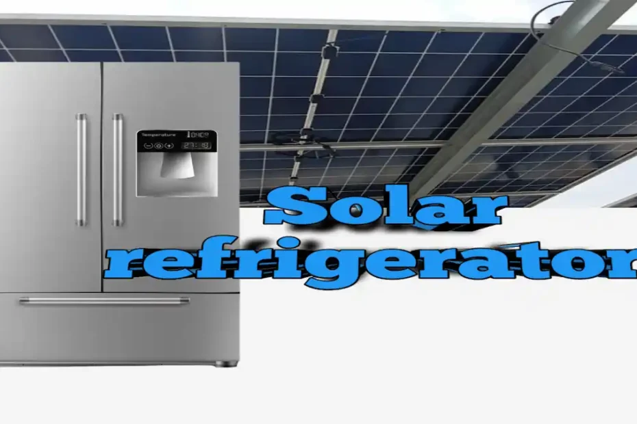 solar powered refrigerator